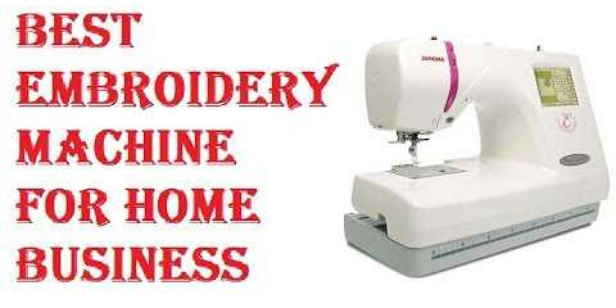 Best Embroidery Machines for Home Business