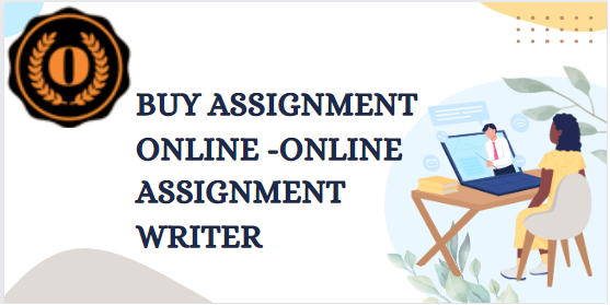 Buy Assignment Online -onlineassignmentwriter.com