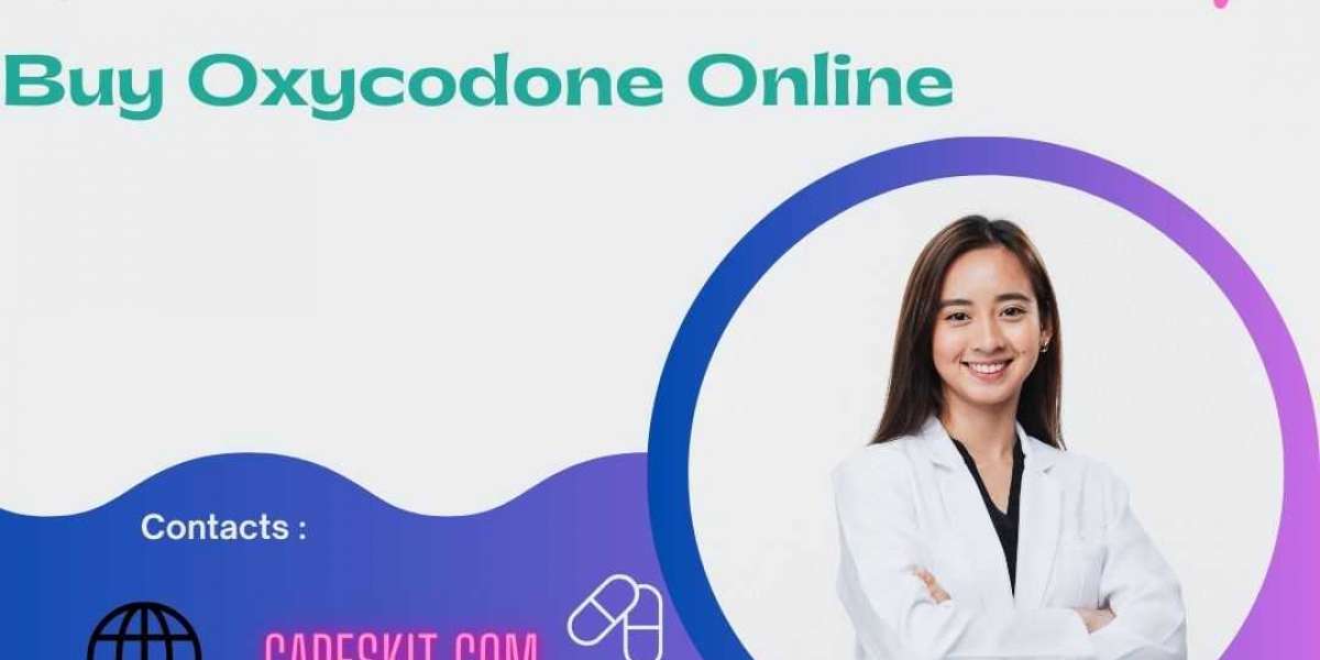 How  To Buy Oxycodone Online - Treat Severe Pain and Critical Diseases