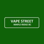 Vape Street Maple Ridge BC Profile Picture