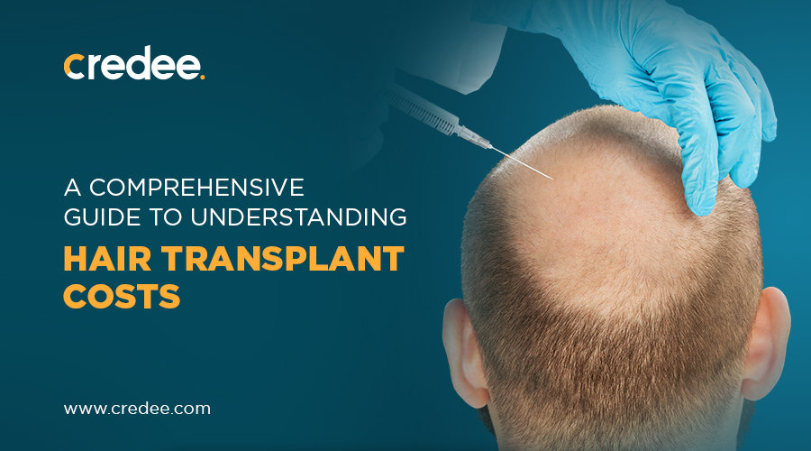 How Much Does a Hair Transplant Cost in 2024?- Credee