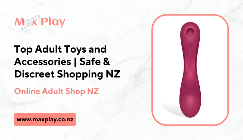 Max Play NZ — Top Adult Toys and Accessories | Safe & Discreet Shopping NZ