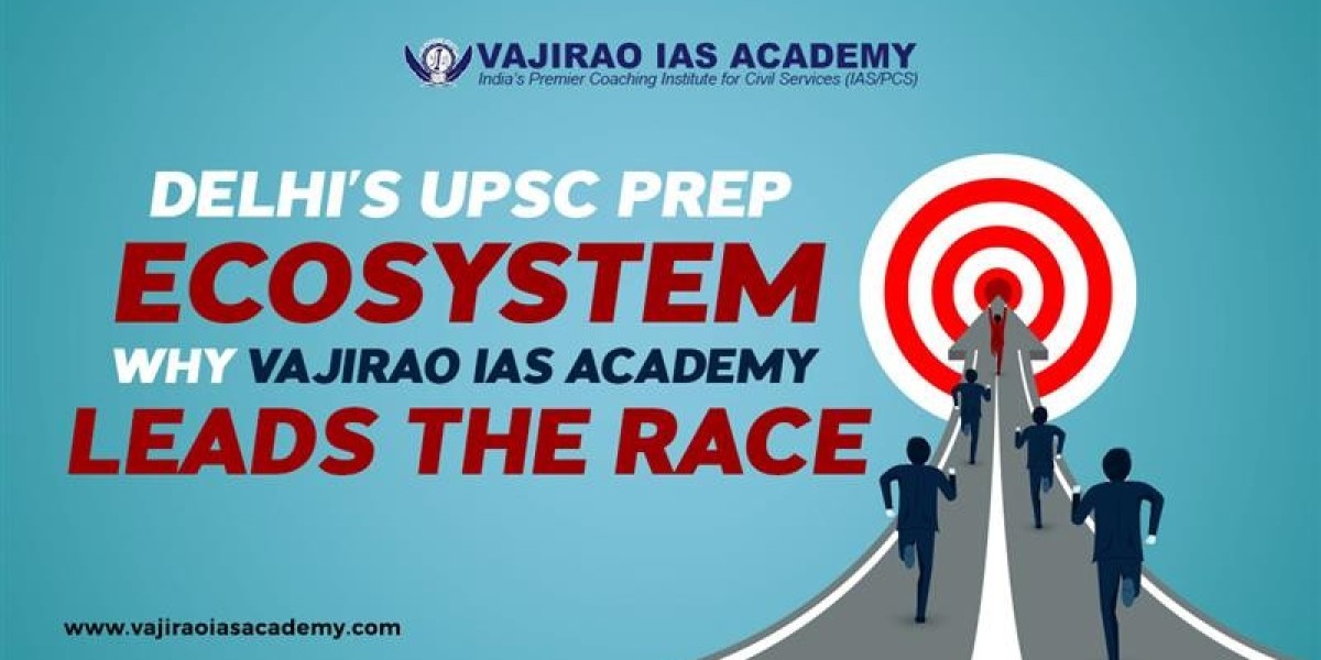 Delhi’s UPSC Prep Ecosystem: Why Vajirao IAS Academy Leads the Race