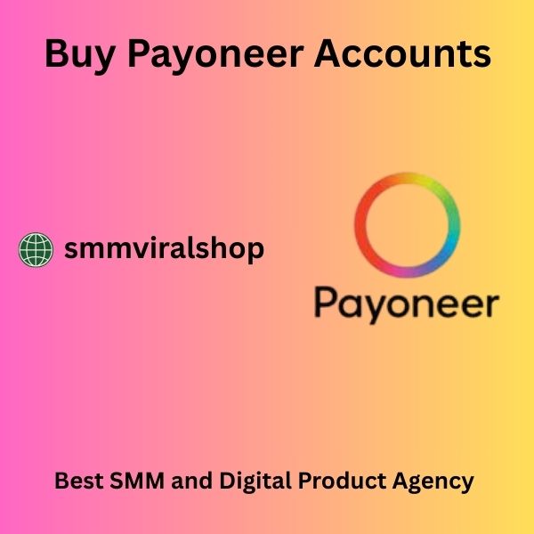 **** Payoneer **** - 100% best payoneer accounts buy Us
