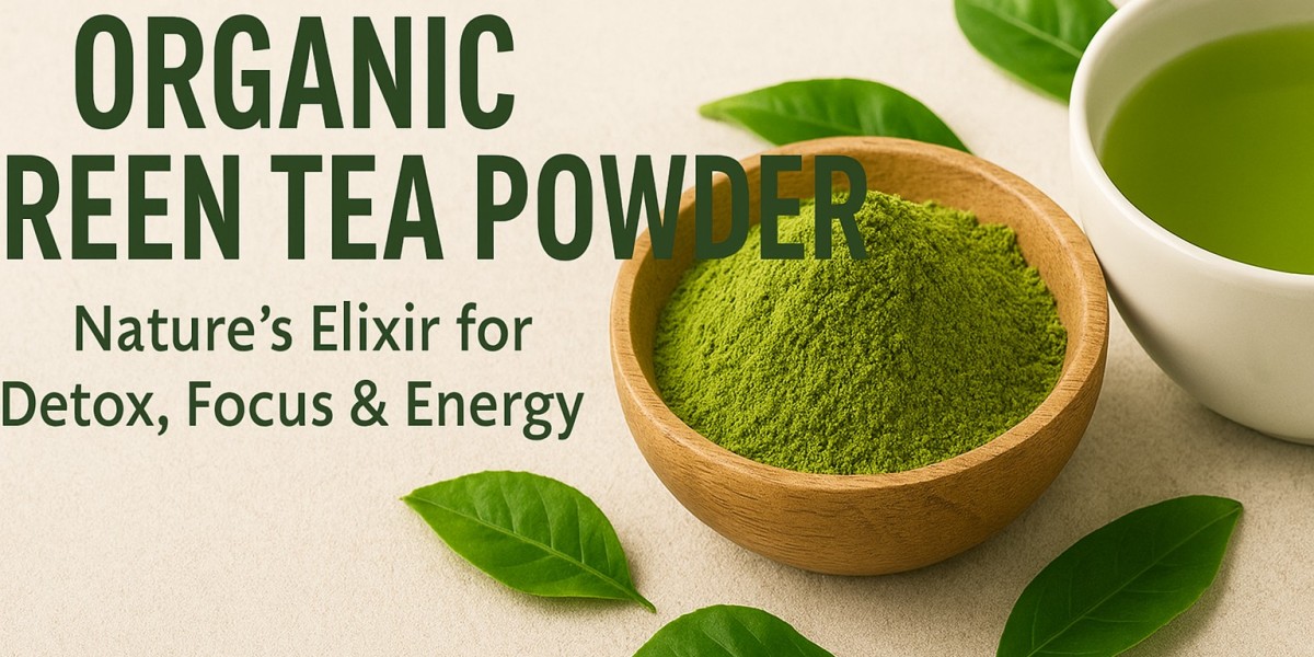 Organic Green Tea Powder: Nature’s Elixir for Detox, Focus & Energy