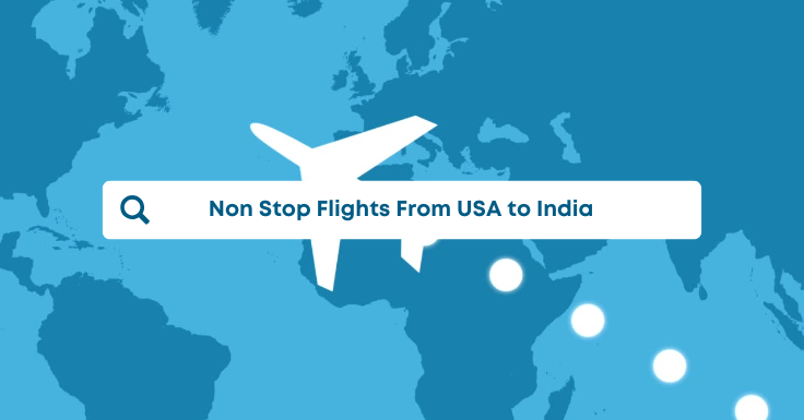 Non Stop Flights From **** to India | Direct Flights - Flight Routes