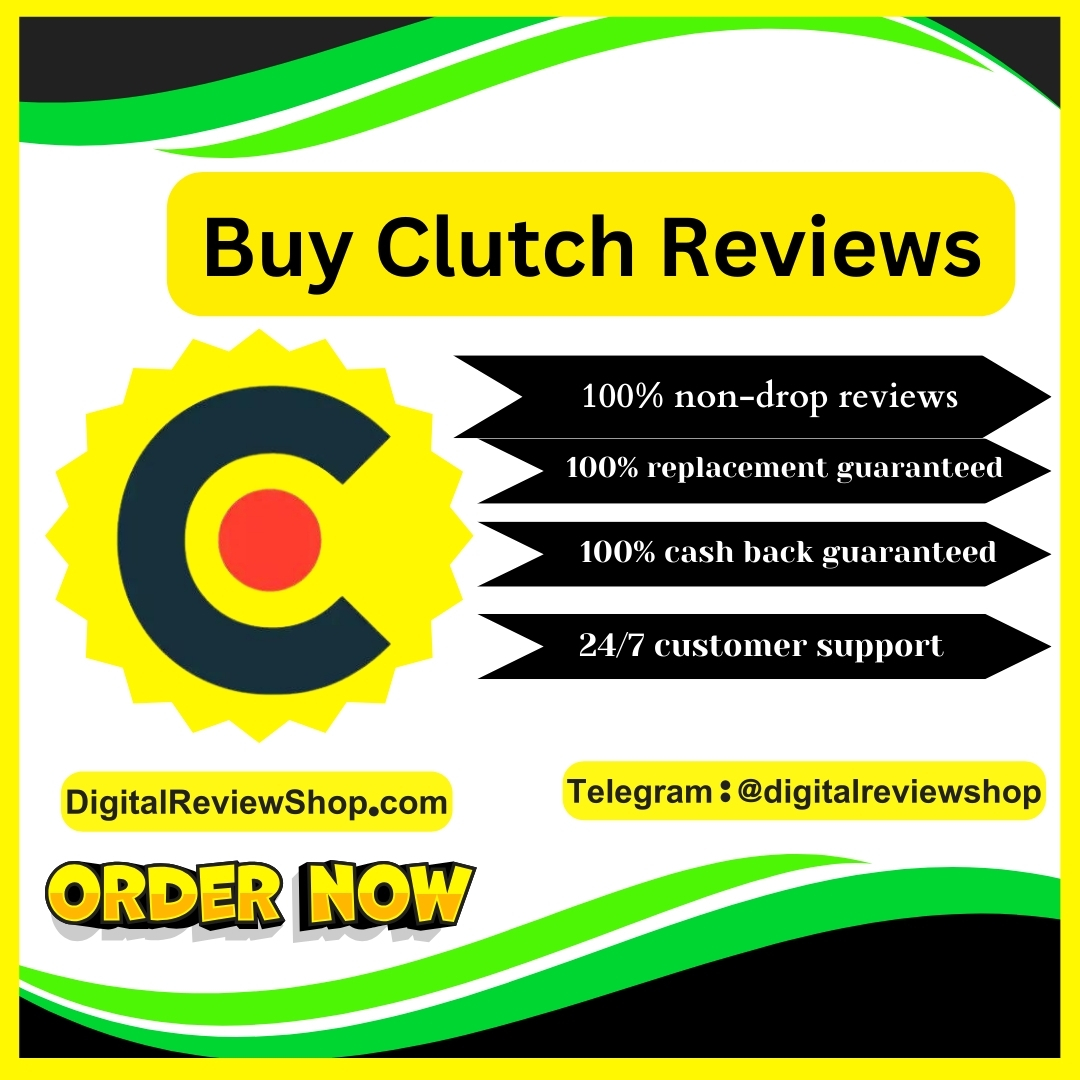 **** Clutch Reviews - Boost Your Business Credibility & Rankings