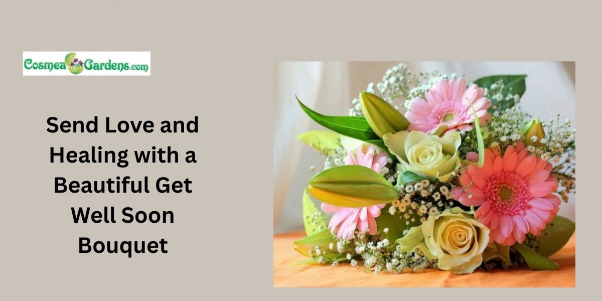 Send Love and Healing with a Beautiful Get Well Soon Bouquet