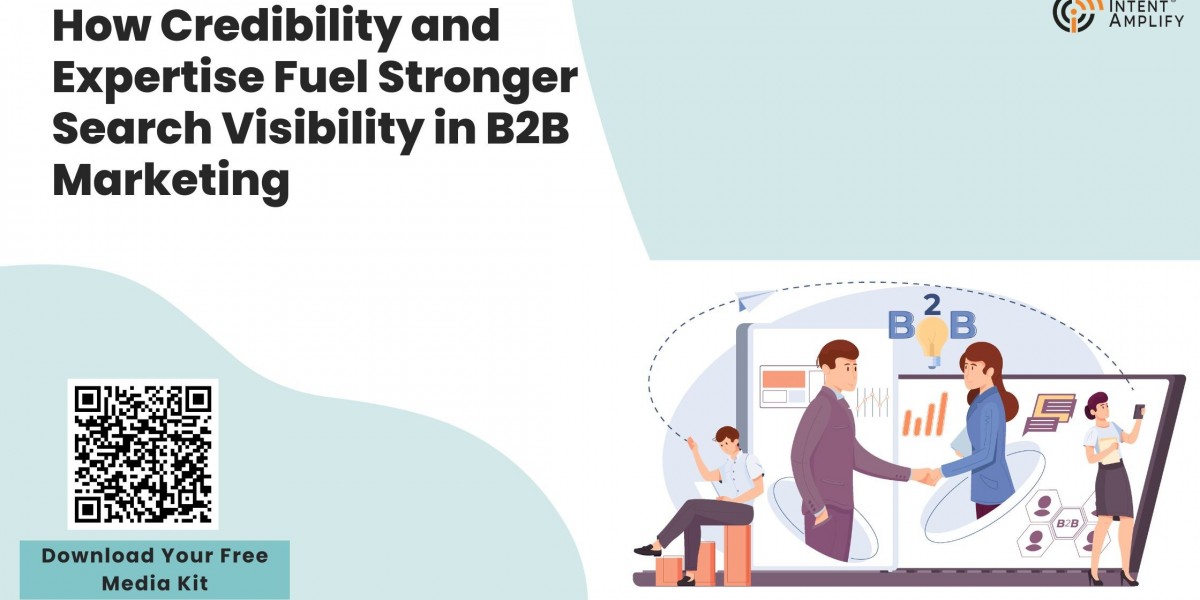How Credibility and Expertise Fuel Stronger Search Visibility in B2B Marketing