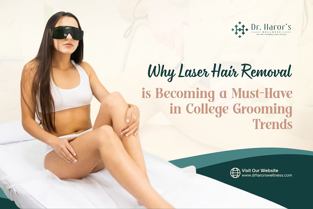 Why Laser Hair Removal is Becoming a Must-Have in College Grooming Trends