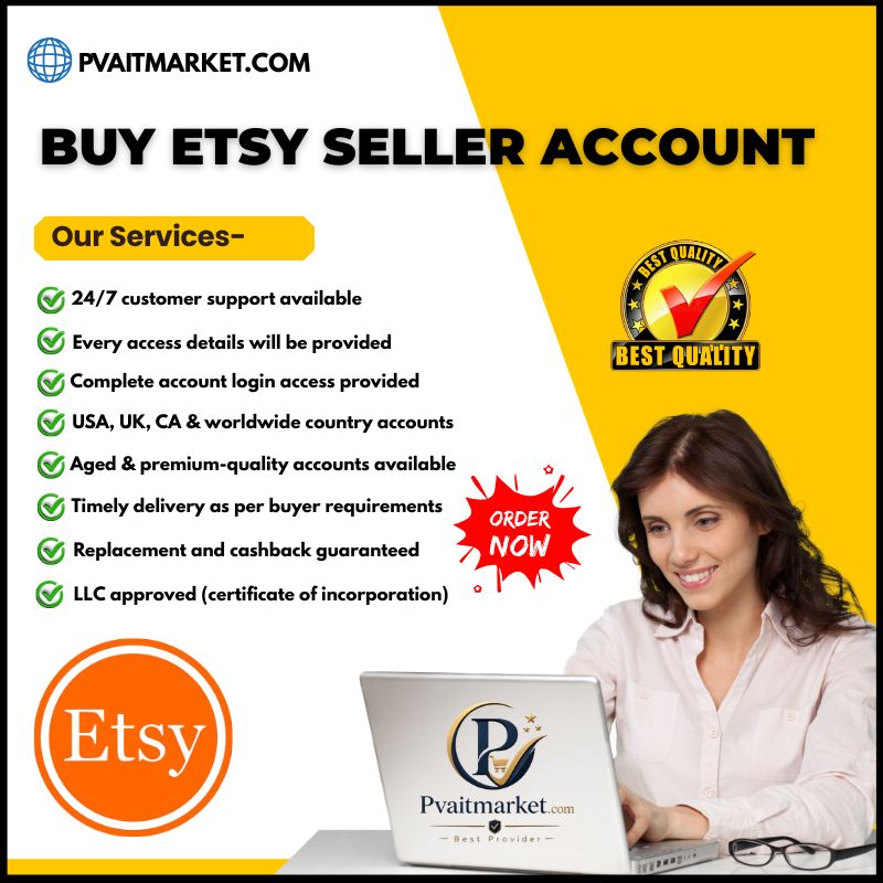 Why To **** Etsy Seller Account In - Pvaitmarket & This 100% Safe
