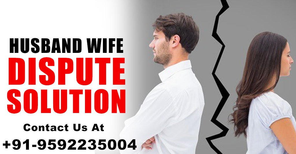 Husband Wife Dispute Solution - Family Dispute Solution