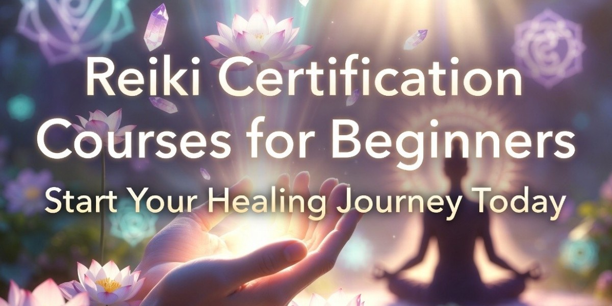 Reiki Certification Courses for Beginners — Start Your Healing Journey Today