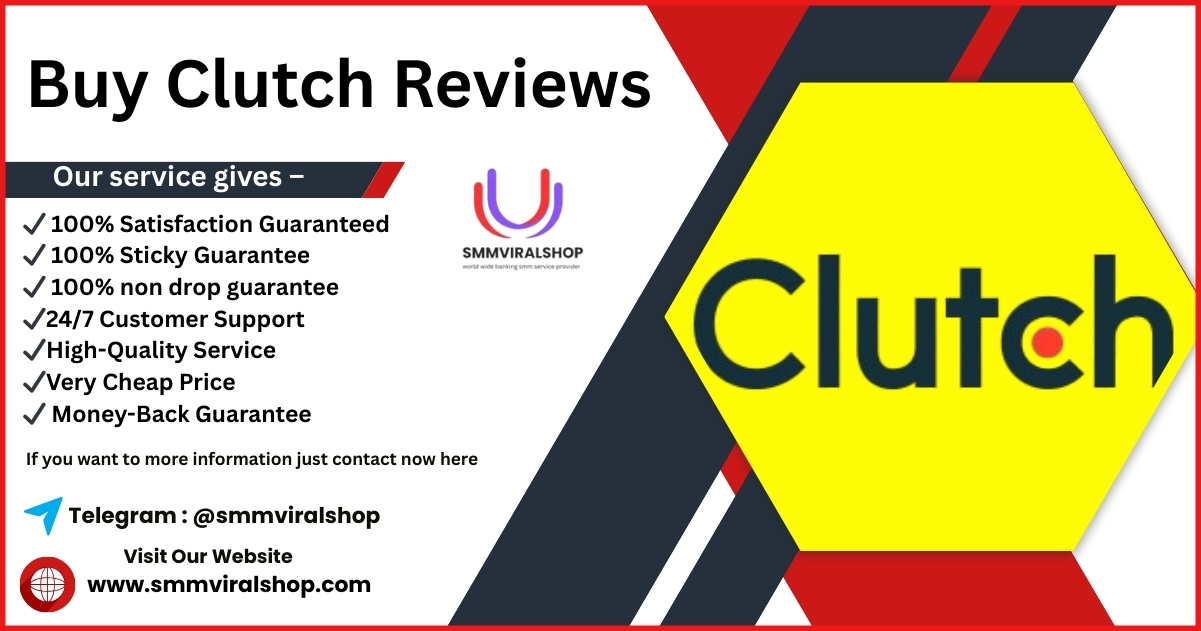 **** Clutch Reviews - Boost Your Business Credibility 100%